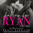 Falling for Ryan: Part Two, Tracy Lorraine