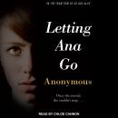 Letting Ana Go