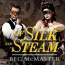 Of Silk and Steam Audiobook