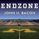 Endzone: The Rise, Fall, and Return of Michigan Football Audiobook