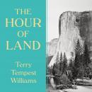 The Hour of Land: A Personal Topography of America's National Parks Audiobook