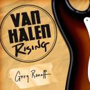 Van Halen Rising: How a Southern California Backyard Party Band Saved Heavy Metal Audiobook