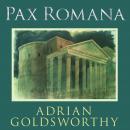 Pax Romana: War, Peace, and Conquest in the Roman World Audiobook