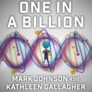 One in a Billion: The Story of Nic Volker and the Dawn of Genomic Medicine Audiobook