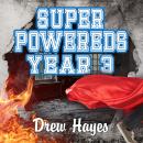 Super Powereds: Year 3 Audiobook