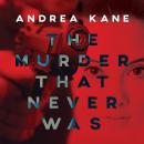 The Murder That Never Was Audiobook
