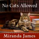 No Cats Allowed, Miranda James