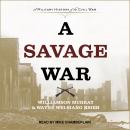 A Savage War: Military History of the Civil War Audiobook