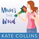 Mum's the Word Audiobook