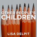 Other People's Children: Cultural Conflict in the Classroom Audiobook