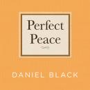 Perfect Peace: A Novel, Daniel Black