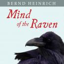 Mind of the Raven: Investigations and Adventures with Wolf-Birds Audiobook