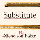 Substitute: Going to School With a Thousand Kids Audiobook