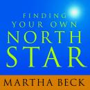 Finding Your Own North Star: Claiming the Life You Were Meant to Live Audiobook