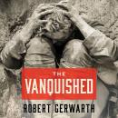 The Vanquished: Why the First World War Failed to End Audiobook