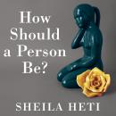 How Should a Person Be? Audiobook