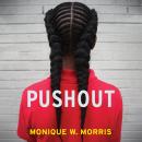 Pushout: The Criminalization of Black Girls in Schools Audiobook