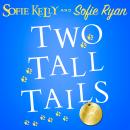 Two Tall Tails Audiobook