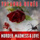 Murder, Madness & Love Audiobook