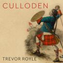 Culloden: Scotland's Last Battle and the Forging of the British Empire, Trevor Royle