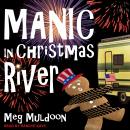 Manic in Christmas River: A Christmas Cozy Mystery