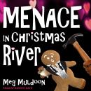 Menace in Christmas River: A Christmas Cozy Mystery, Meg Muldoon