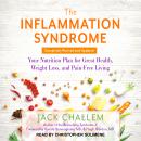 Inflammation Syndrome: Your Nutrition Plan for Great Health, Weight Loss, and Pain-Free Living, Jack Challem