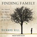Finding Family: My Search for Roots and the Secrets in My DNA