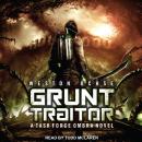 Grunt Traitor: A Task Force Ombra Novel Audiobook
