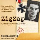 Zigzag: The Incredible Wartime Exploits of Double Agent Eddie Chapman Audiobook