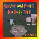 Shiver and Fears: No Body Park Audiobook