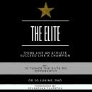 Elite - think like an athlete succeed like a champion with 10 things the elite do differently, Dr Jo Lukins