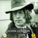 The Lost London Tapes John Lennon - Living Is Easy With Eyes Closed Audiobook