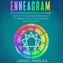 ENNEAGRAM: Learn the Enneagram of Personality to Improve Your Life and Increase Your Spirituality Audiobook