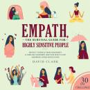 Empath: The Survival Guide For Highly Sensitive People - Protect Yourself From Narcissists & Toxic R Audiobook