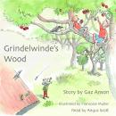 Grindelwinde's Wood Audiobook