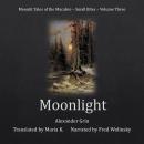 Moonlight (Moonlit Tales of the Macabre - Small Bites Book 3) Audiobook