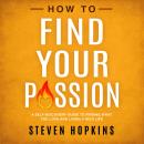How to Find Your Passion Audiobook