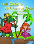 The Croc & The little Girl (A Story About Bullying) Audiobook