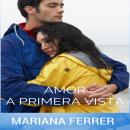AudioBooks in Spanish: Amor A Primera Vista Audiobook