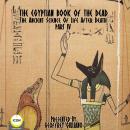 The Egyptian Book Of The Dead - The Ancient Science Of Life After Death - Part 4