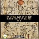 Egyptian Book Of The Dead - The Ancient Science Of Life After Death - Part 3, Unknown 