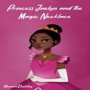 Princess Jaelyn and the Magic Necklace Audiobook