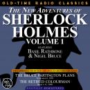 THE NEW ADVENTURES OF SHERLOCK HOLMES, VOLUME 1: EPISODE 1: THE BRUCE-PARTINGTON PLANS.  EPISODE 2: EPISODE 2: THE RETIRED COLOURMAN.
