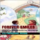 Forever Smiles; Heavenly Playground for Murdered Children Audiobook