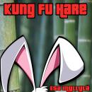 Kung Fu Hare Audiobook