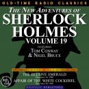THE NEW ADVENTURES OF SHERLOCK HOLMES, VOLUME 19: EPISODE 1: THE ELUSIVE EMERALD EPISODE 2: AFFAIR O Audiobook