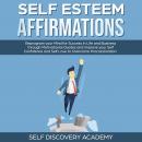 Self Esteem Affirmations: Reprogram your Mind for Success in Life and Business through Motivational  Audiobook