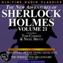 THE NEW ADVENTURES OF SHERLOCK HOLMES, VOLUME 21: EPISODE 1: ADVENTURE OF THE DYING DETECTIVE.       Audiobook