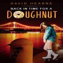 Back in Time for a Doughnut, David Hearne